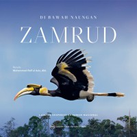 Di Bawah Naungan Zamrud: Catatan Ekspedisi 50 Taman Nasional