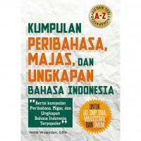 Kumpulan Peribahasa, Majas dan ungkapan Bahasa indonesia