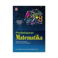 Pembelajaran Matematika : Berbasis Pengajuan dan Pemecahan Masalah