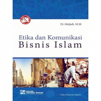 Etika dan Komunikasi Bisnis Islam