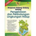 Himpunan Undang-undang tentang Pengelolaan dan Perlindungan Lingkungan Hidup