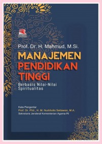 Manajemen Pendidikan Tinggi : Berbasis Nilai-Nilai Spriualitas