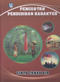 Penguatan Pendidikan Karakter: Cinta Tanah Air